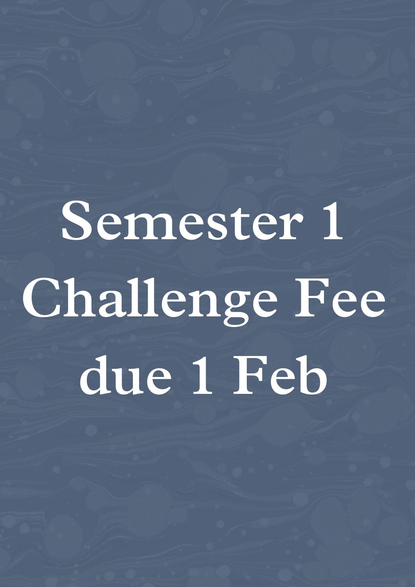 Semester 1 Challenge Fee